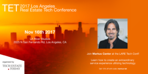 Join MARKUS CANTER & 20+ RE Industry Leaders @ TET 2017 LA RE Tech Conf Nov 16!