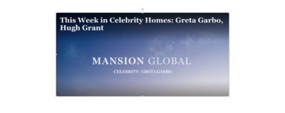 This Week in Celebrity Homes: Greta Garbo, Hugh Grant